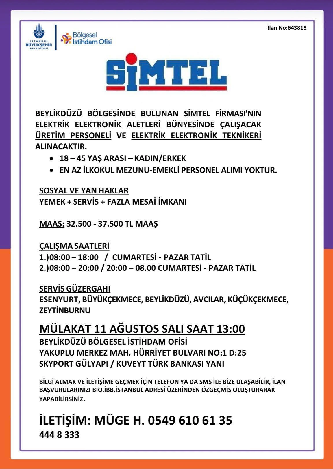 SİMTEL BEYLİKDÜZÜ BÖLGESİNDE BULUNAN SİMTEL FİRMASININ ELEKTRİK ELEKTRONİK ALETLERİ BÜNYESİNDE ÇALIŞACAK